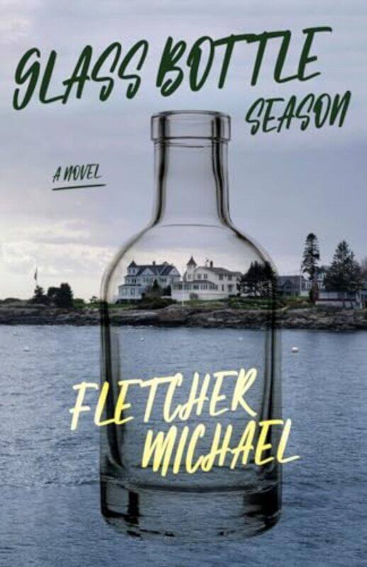 

Glass Bottle Season by Fletcher Michael-Paperback