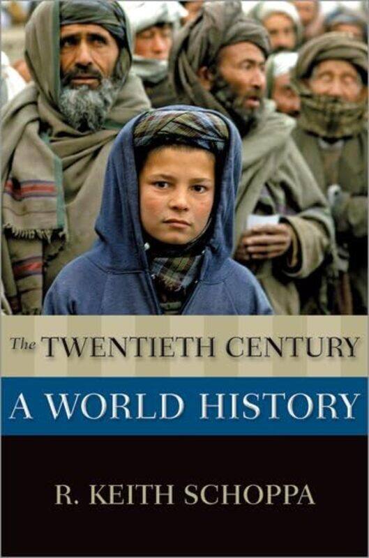 

The Twentieth Century by R Keith Professor Emeritus of History, Professor Emeritus of History, Loyola University Maryland Schoppa-Paperback