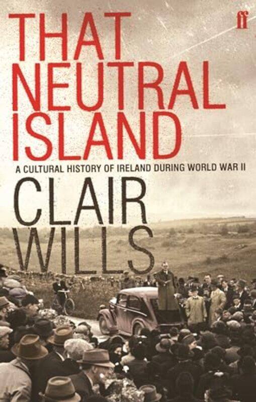 

That Neutral Island by Clair Wills-Paperback