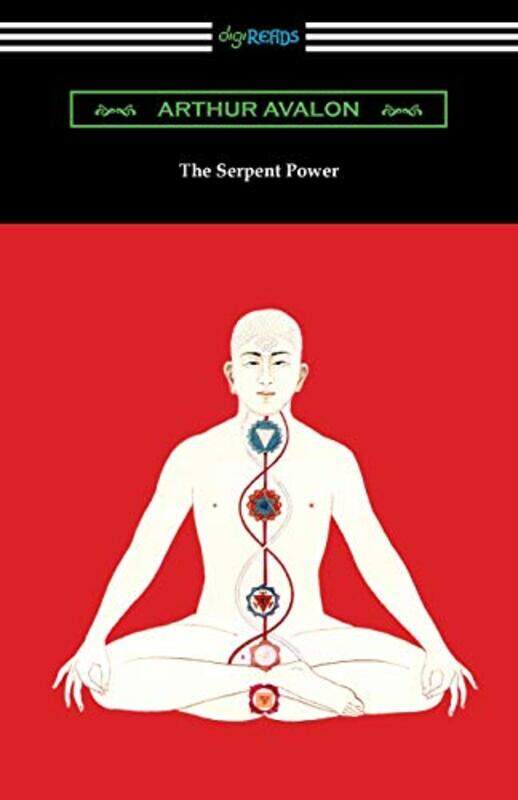 

The Serpent Power by Arthur AvalonSir John George Woodroffe-Paperback