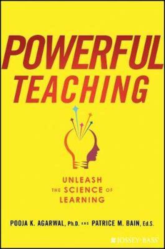 

Powerful Teaching: Unleash the Science of Learning.Hardcover,By :Agarwal, PK