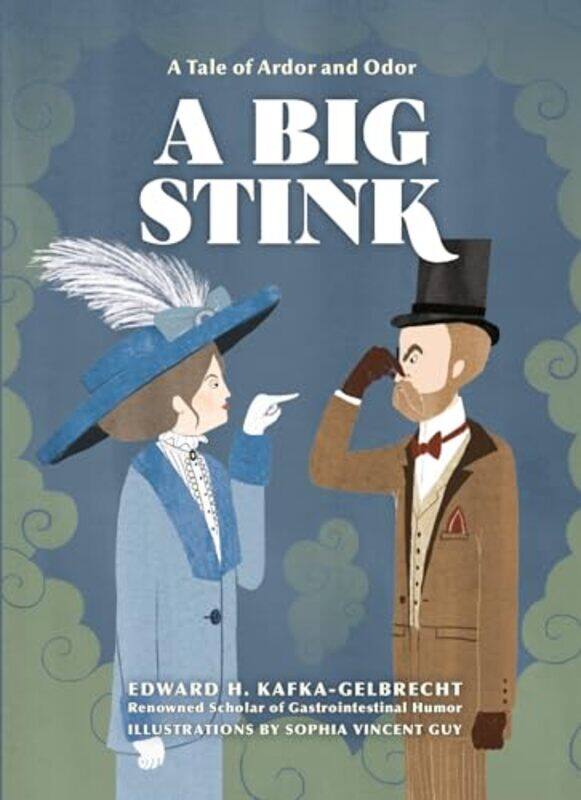 

A Big Stink by Edward H Kafka-GelbrechtSophia Vincent Guy-Hardcover