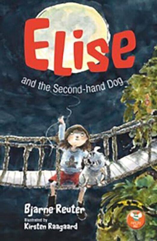 

Elise and the Secondhand Dog by Bjarne ReuterKirsten Raagaard-Paperback