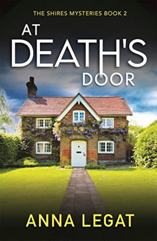 

At Deaths Door The Shires Mysteries 2 by Anna Legat-Paperback