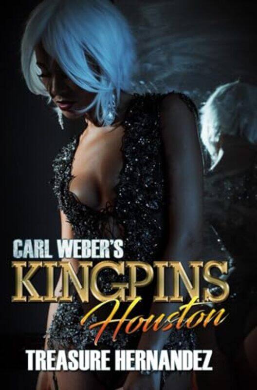 

Carl Webers Kingpins Houston by Treasure Hernandez-Paperback
