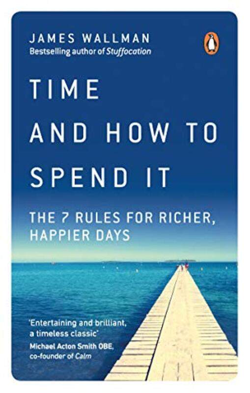 

Time and How to Spend It by James Wallman-Paperback