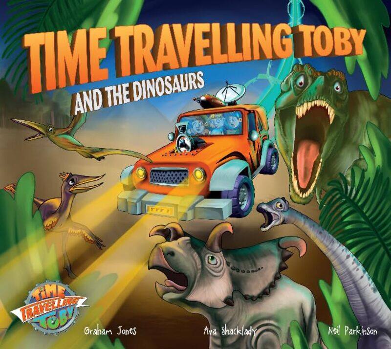 

Time Travelling Toby And The Dinosaurs by Graham Jones-Paperback