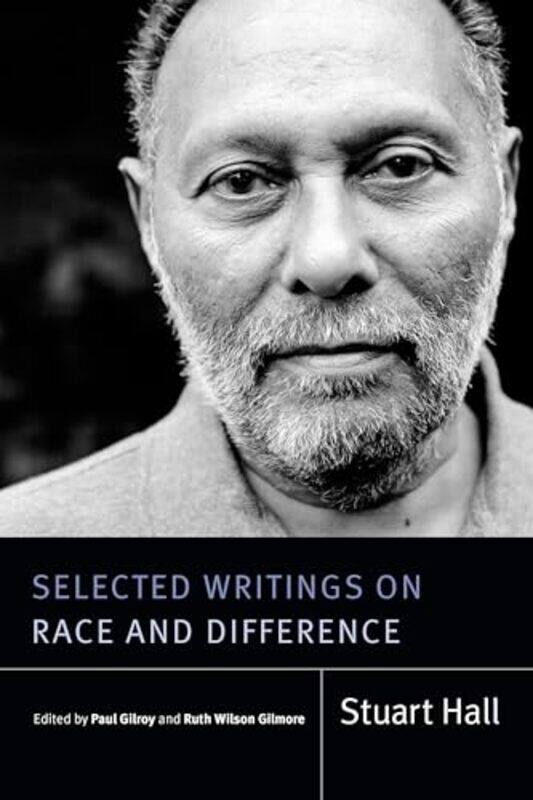 

Selected Writings on Race and Difference by Stuart HallPaul GilroyRuth Wilson Gilmore-Paperback