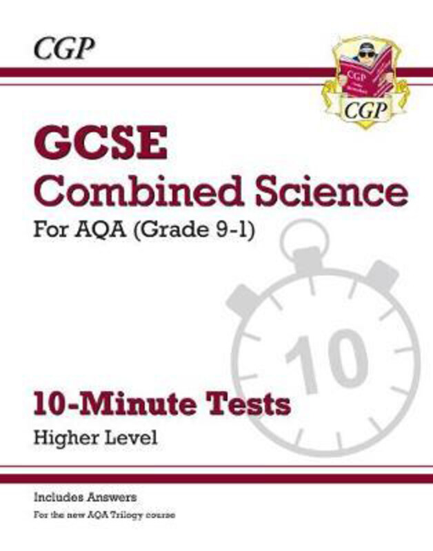 

Grade 9-1 GCSE Combined Science: AQA 10-Minute Tests (with answers) - Higher, Paperback Book, By: CGP Books