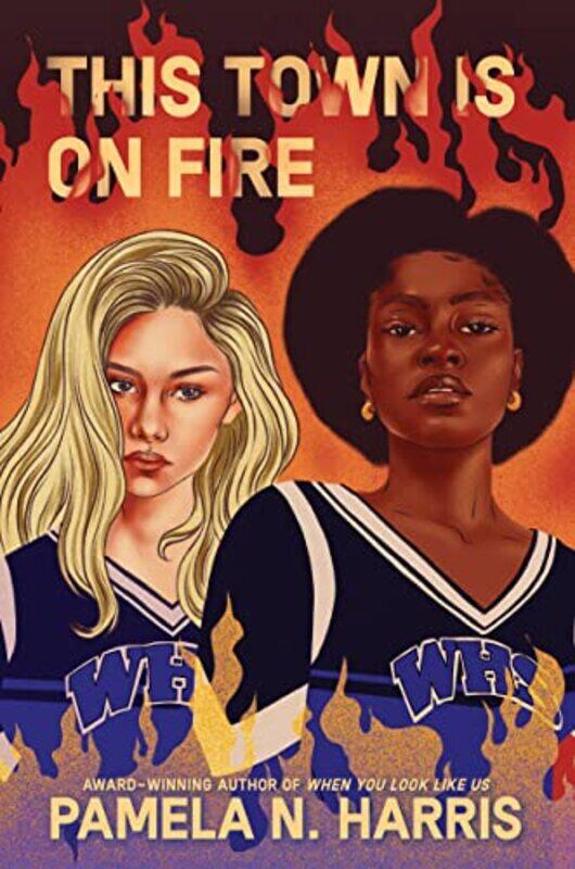 

This Town Is On Fire by Pamela N Harris-Hardcover