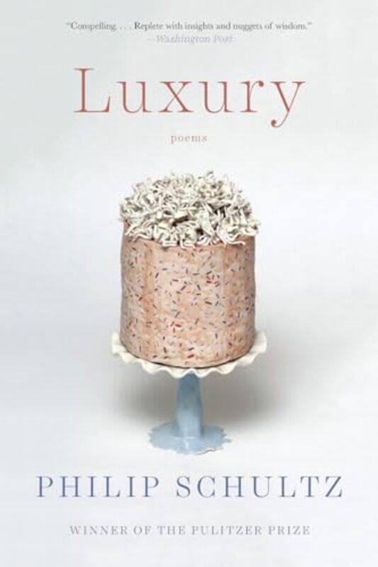 

Luxury by Philip Schultz-Paperback