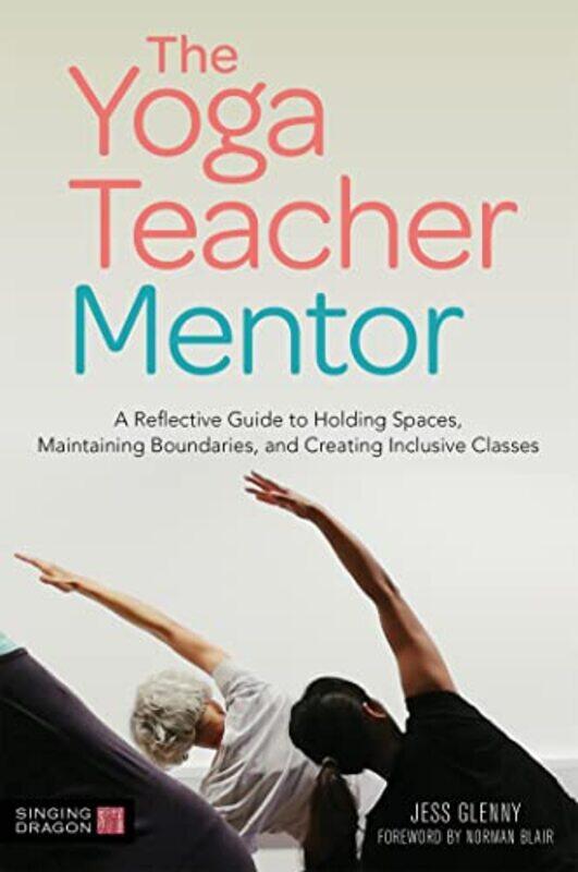 

The Yoga Teacher Mentor by Jess Glenny-Paperback