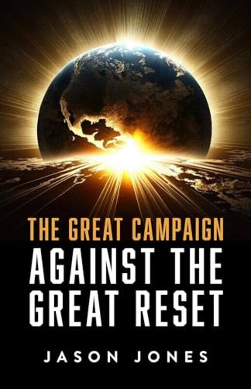 

Great Campaign Against The Great Reset By Jones Jason - Hardcover