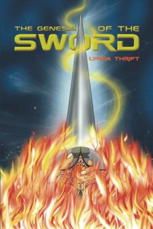 

The Genesis of the Sword by Lynda Thrift-Paperback