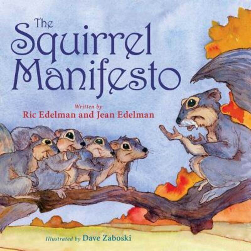 

The Squirrel Manifesto.Hardcover,By :Edelman, Ric - Edelman, Jean - Zaboski, Dave