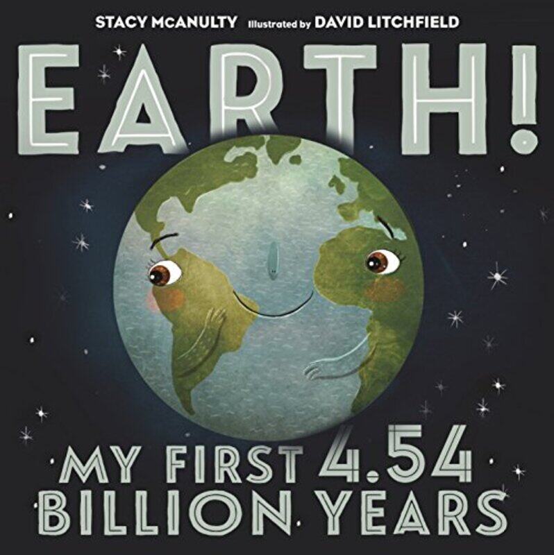 

Earth My First 454 Billion Years By Mcanulty Stacy - Hardcover