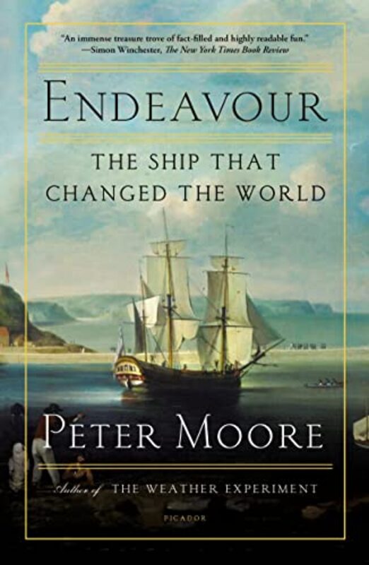 Endeavour The Ship That Changed The World By Moore, Peter - Paperback