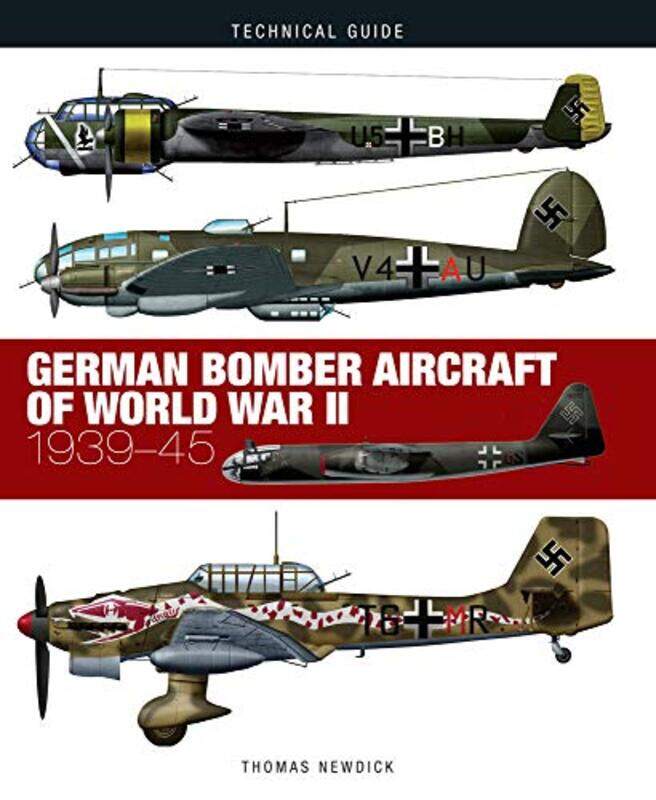 

German Bomber Aircraft of World War II by Thomas Newdick-Hardcover