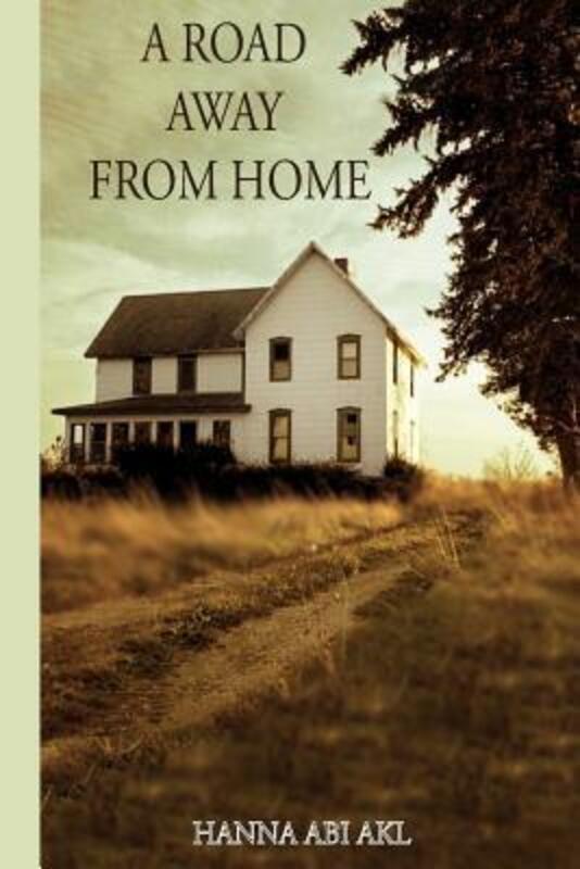 A Road Away from Home.paperback,By :Hanna Abi Akl