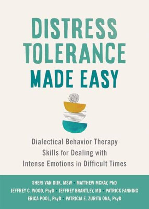 

Distress Tolerance Made Easy by Jeffrey, MD BrantleyJeffrey C WoodMatthew McKayPatrick FanningSheri van Dijk-Paperback