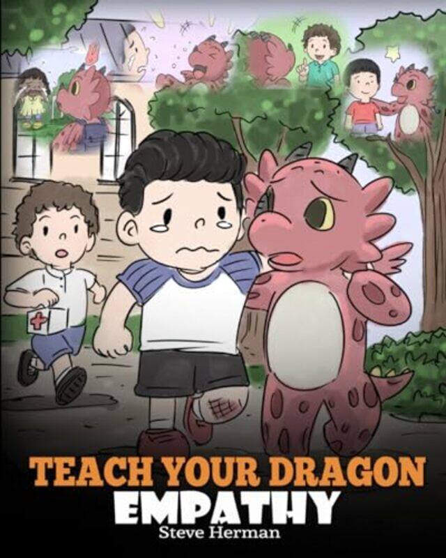 

Teach Your Dragon Empathy Help Your Dragon Understand Empathy A Cute By Herman, Steve - Paperback