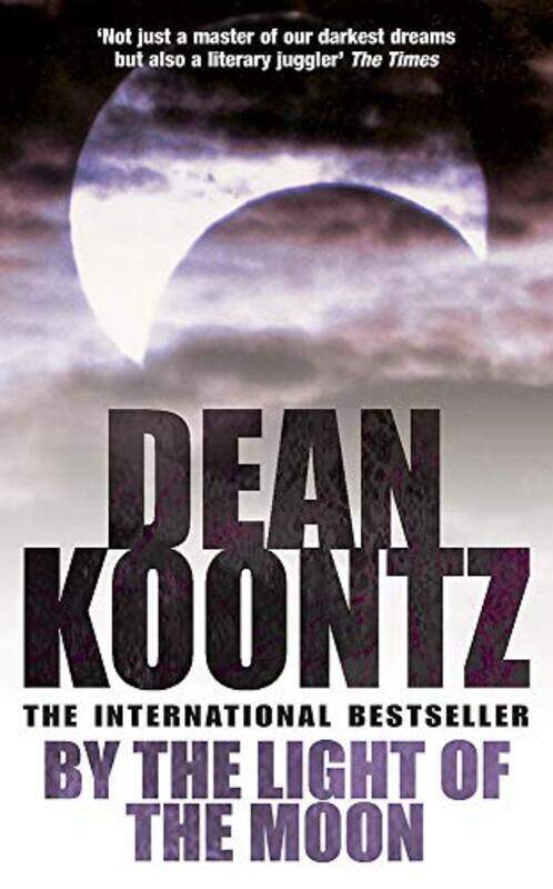 

By The Light Of The Moon, Paperback, By: Dean Koontz