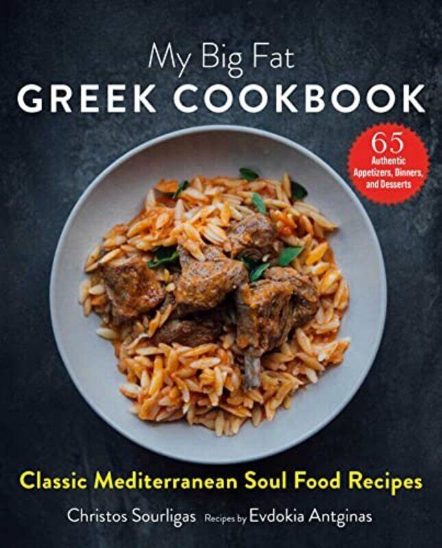 

My Big Fat Greek Cookbook Hardcover by Christos Sourligas