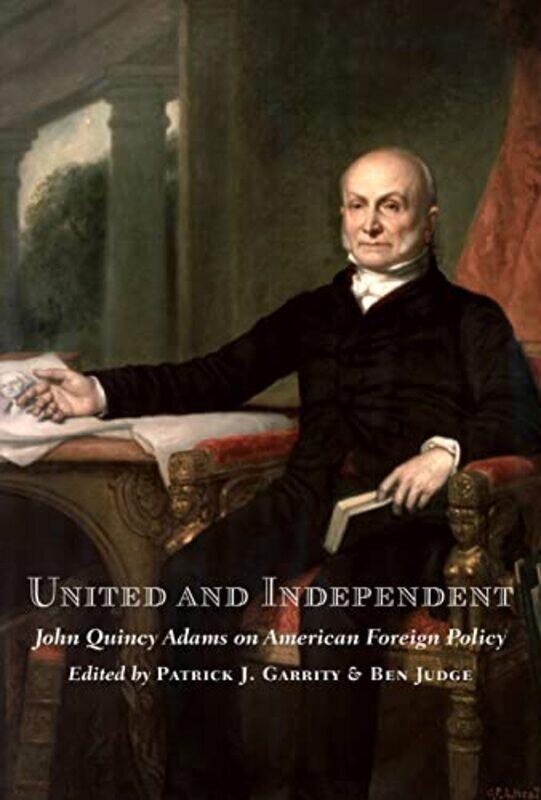 

United and Independent by Patrick J GarrityBen Judge-Hardcover