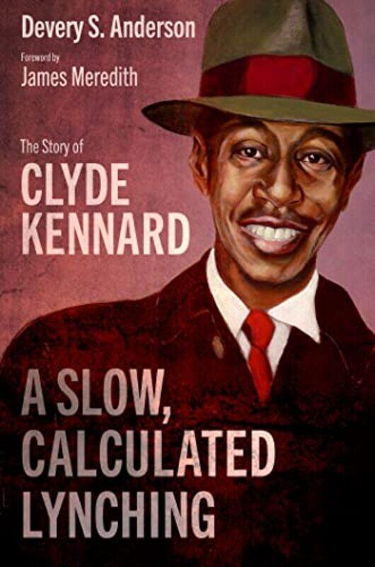 

Slow Calculated Lynching By Anderson Devery S - Hardcover