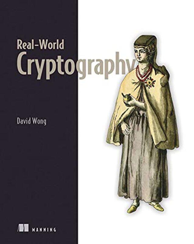 

Realworld Cryptography by Wong, David-Paperback