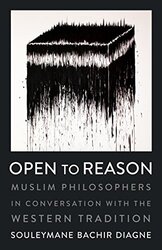 Open to Reason by Souleymane Bachir DiagneJonathan Adjemian-Hardcover