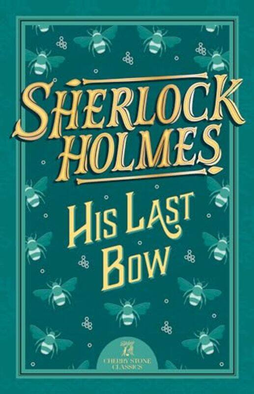 

Sherlock Holmes His Last Bow by Sir Arthur Conan DoyleSweet Cherry Publishing-Paperback