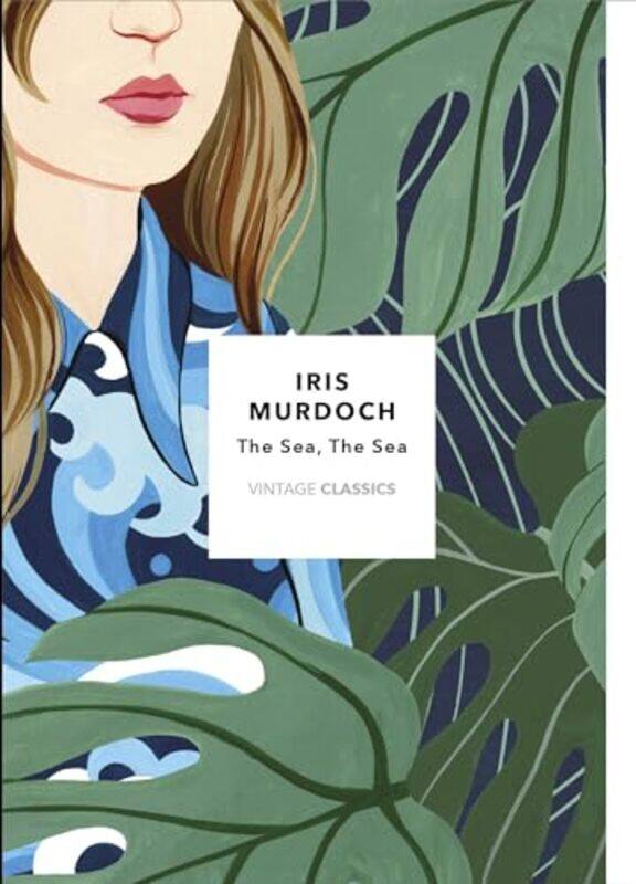 

The Sea The Sea Vintage Classics Murdoch Series by Iris Murdoch-Paperback