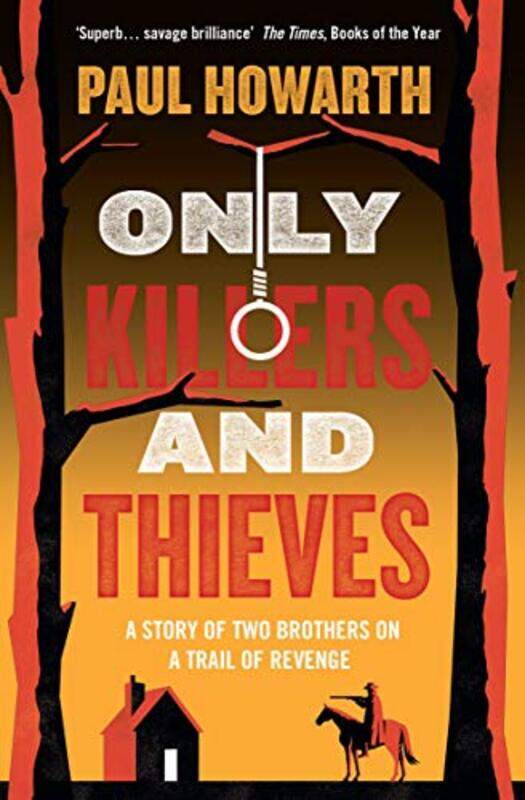 

Only Killers and Thieves by Paul Howarth-Paperback