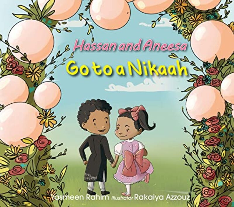 Hassan & Aneesa Go to A Nikaah by Rahim, Yasmeen - Azzouz, Rakiaya Paperback