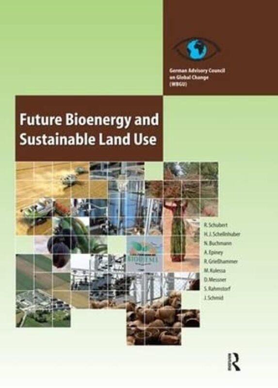 

Future Bioenergy and Sustainable Land Use by Harry Brighton UK Witchel-Paperback