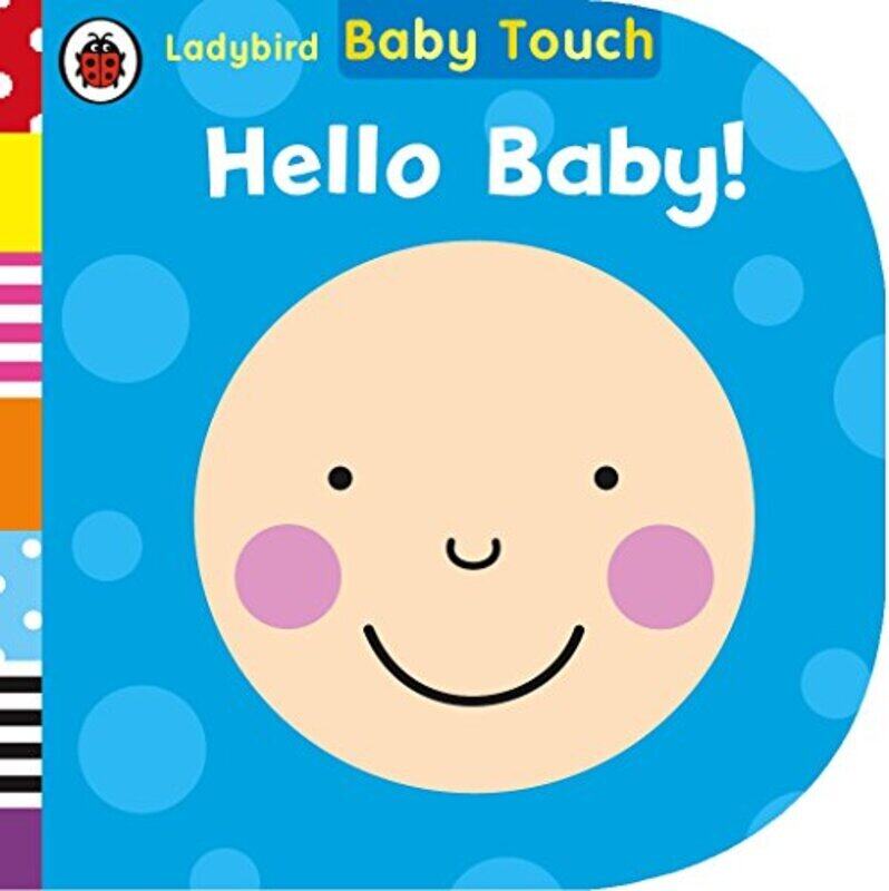 

Baby Touch Hello Baby! by Paperback