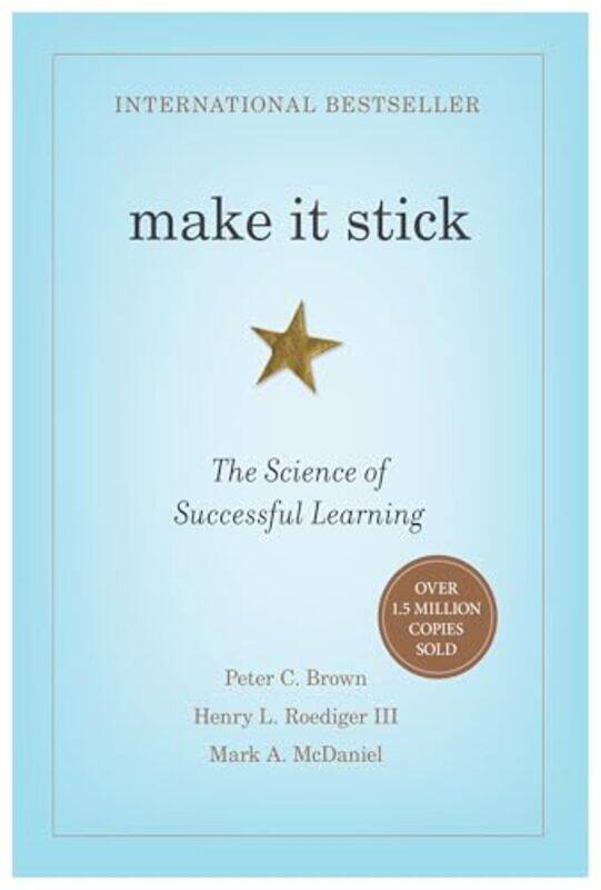 

Make It Stick by Peter C BrownHenry L, III RoedigerMark A McDaniel-Hardcover