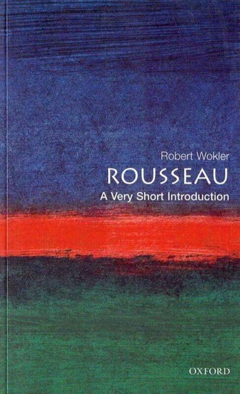 

Rousseau A Very Short Introduction by Robert (, formerly Senior Lecturer in Political Science, Yale University) Wokler-Paperback