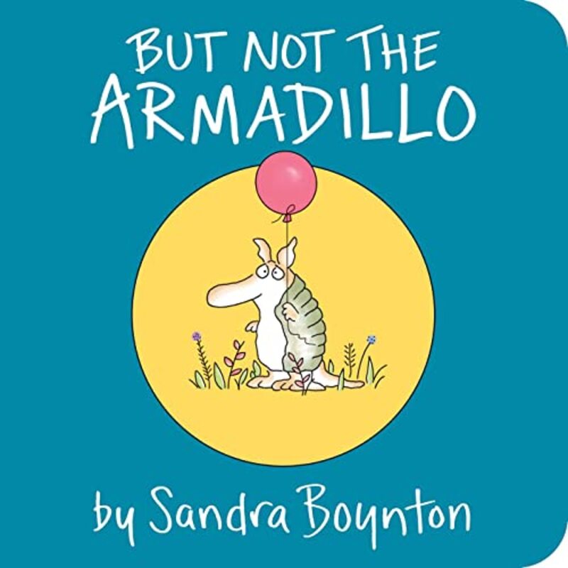 But Not the Armadillo,Paperback by Boynton, Sandra - Boynton, Sandra