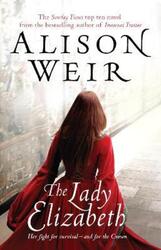 The Lady Elizabeth.paperback,By :Alison Weir