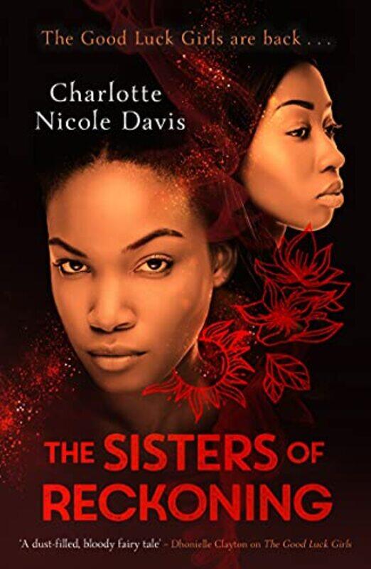 The Sisters of Reckoning sequel to The Good Luck Girls by Charlotte Nicole Davis-Paperback