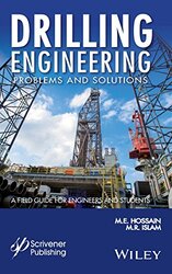 Drilling Engineering Problems and Solutions: A Field Guide for Engineers and Students,Paperback,By:Hossain, M. E. - Islam, M. R.