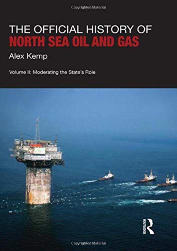 

The Official History of North Sea Oil and Gas by Alex Kemp-Paperback