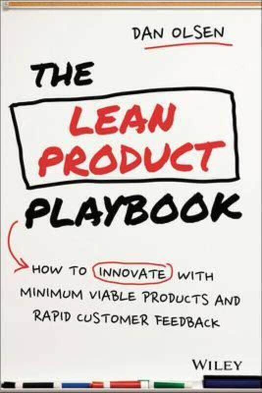 

The Lean Product Playbook: How to Innovate with Minimum Viable Products and Rapid Customer Feedback.Hardcover,By :Olsen, Dan