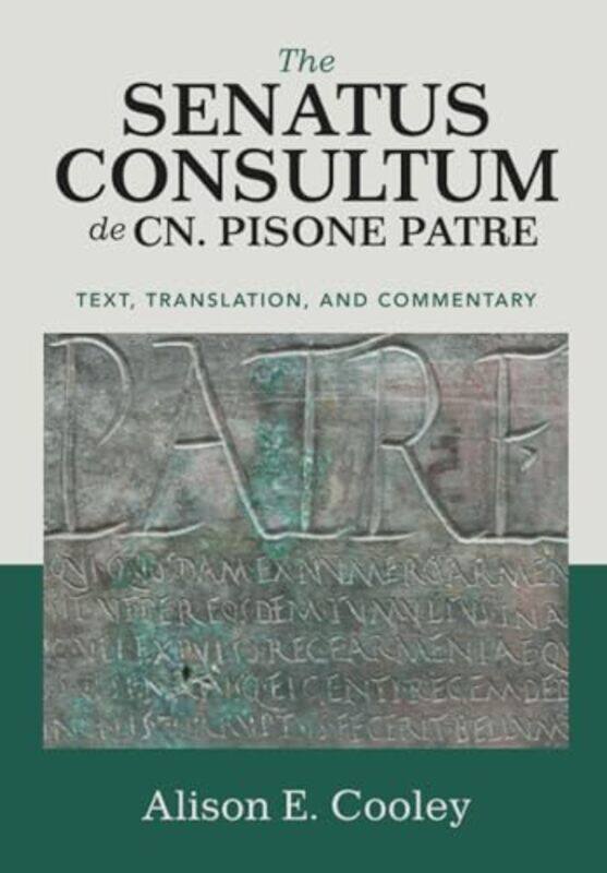 

The Senatus Consultum De Cn Pisone Patre by Alison E.-Paperback