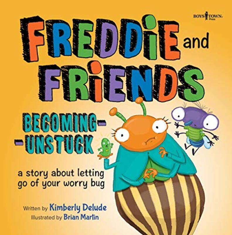 

Freddie and Friends Becoming Unstuck by Kimberley Kimberly Delude DeludeBrian Brian Martin Martin-Paperback