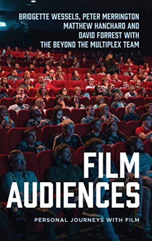 

Film Audiences by Bridgette WesselsPeter MerringtonMatthew HanchardDavid Forrest-Hardcover