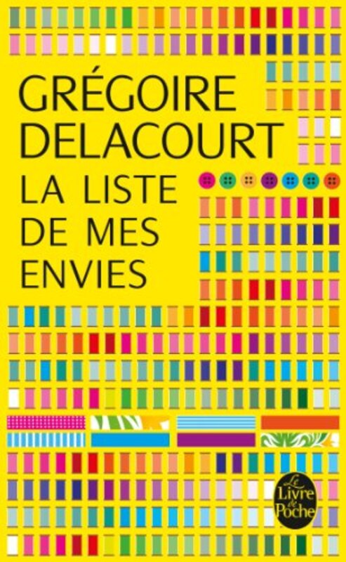 La Liste De Mes Envies Edition No L 2013 By Gr Goire Delacourt Paperback