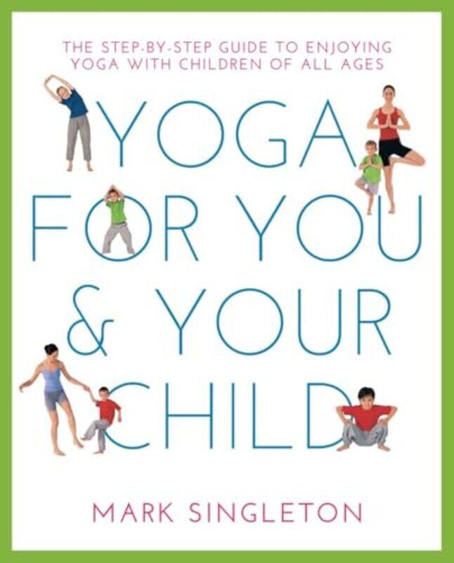 

YOGA FOR YOU AND YOUR CHILD-Paperback